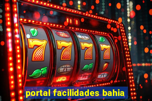 portal facilidades bahia